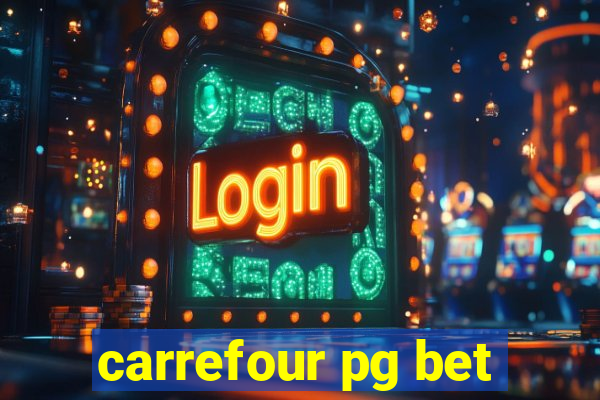 carrefour pg bet